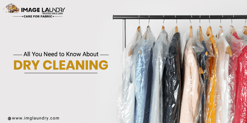 All You Need to Know About Dry Cleaning | Image Laundry