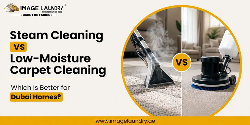 Steam Cleaning vs Low-Moisture Carpet Cleaning: Which Is Better for Dubai Homes?